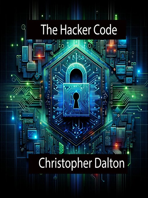 Title details for The Hacker Code by Christopher Dalton - Wait list